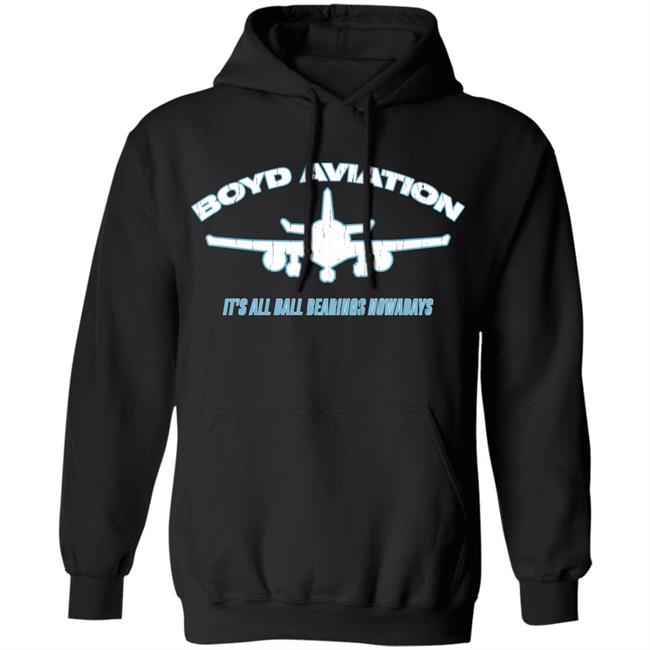 Boyd Aviation It's All Ball Bearings Nowadays Shirt Super70ssports Store Boyd Aviation It's All Ball Bearings Nowadays Shirt Super70ssports Store