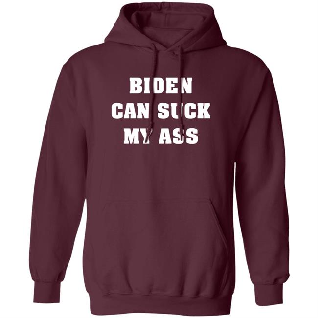 Biden Can Suck My Ass Shirt The Good Liars Biden Can Suck My Ass Shirt The Good Liars