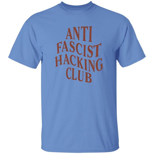 Katelyn Bowden Anti Fascist Hacking Club Shirt Katelyn Bowden Anti Fascist Hacking Club Shirt