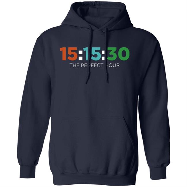 The Perfect Hour Hoodie Barstoolsports Merch The Perfect Hour Hoodie Barstoolsports Merch