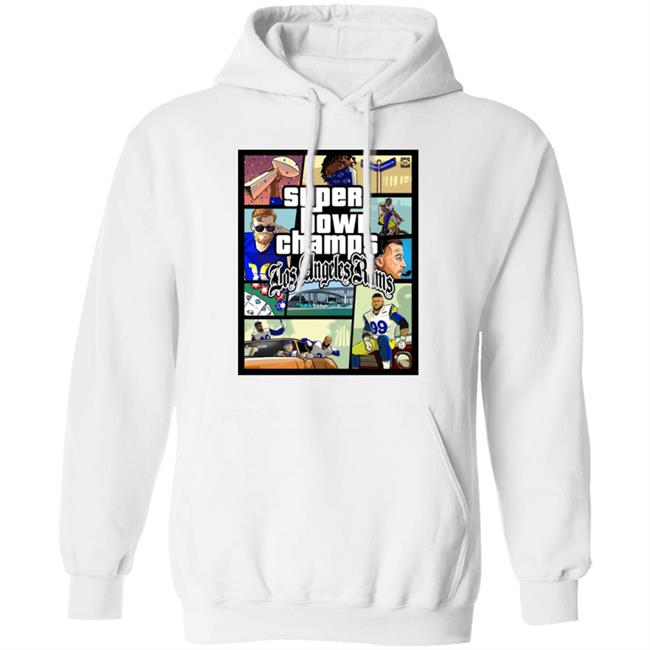 Super Bowl Champs Los Angeles Rams Shirt Hoodie Sweatshirt Super Bowl Champs Los Angeles Rams Shirt Hoodie Sweatshirt