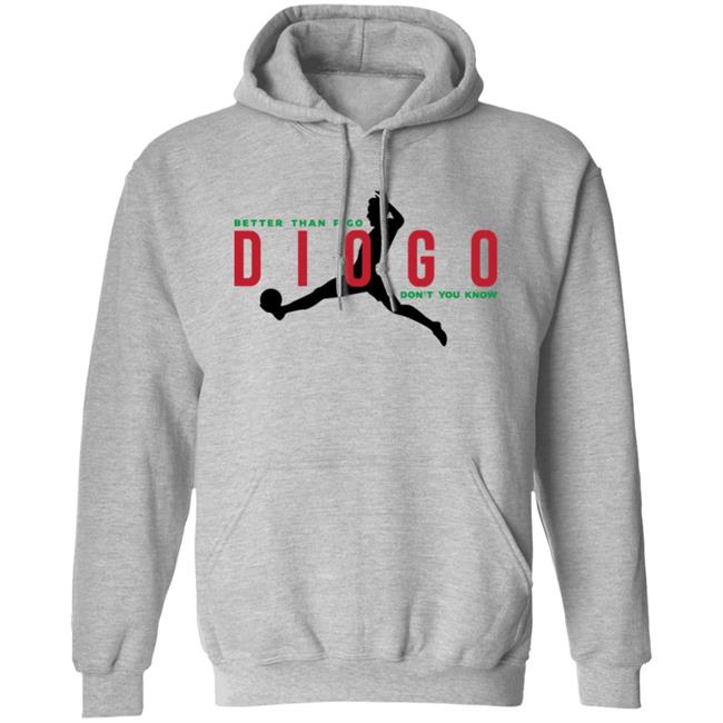 Better Than Figo Don't You Know Shirt The Anfield Wrap Merch Better Than Figo Don't You Know Diogo Hoodie Better Than Figo Don't You Know Shirt The Anfield Wrap Merch Better Than Figo Don't You Know Diogo Hoodie