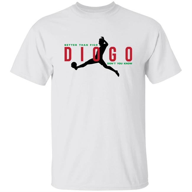Better Than Figo Don't You Know Shirt The Anfield Wrap Merch Better Than Figo Don't You Know Diogo Hoodie Better Than Figo Don't You Know Shirt The Anfield Wrap Merch Better Than Figo Don't You Know Diogo Hoodie