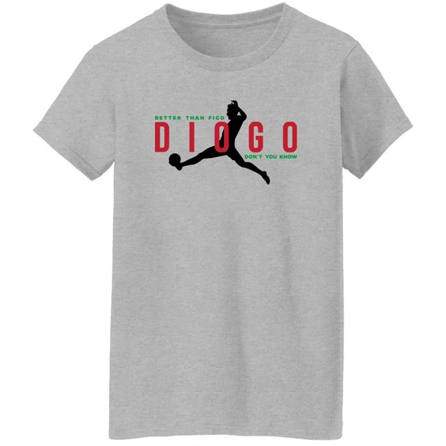 Better Than Figo Don't You Know Shirt The Anfield Wrap Merch Better Than Figo Don't You Know Diogo Hoodie Better Than Figo Don't You Know Shirt The Anfield Wrap Merch Better Than Figo Don't You Know Diogo Hoodie
