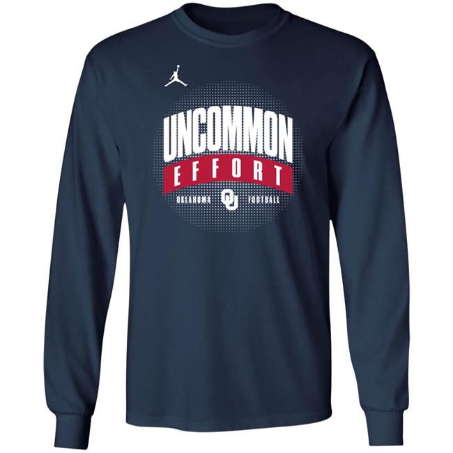 Uncommon Effort Oklahoma Football Shirt Uncommon Effort Oklahoma Football Shirt