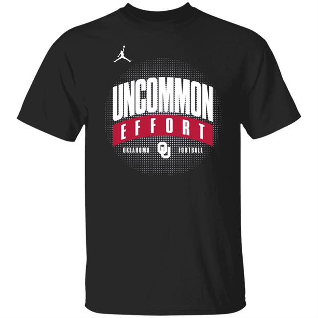 Uncommon Effort Oklahoma Football Shirt Uncommon Effort Oklahoma Football Shirt