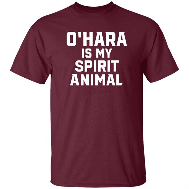 O’Hara Is My Spirit Animal Long Sleeve Shirt Hoodie Sweatshirt O’Hara Is My Spirit Animal Long Sleeve Shirt Hoodie Sweatshirt