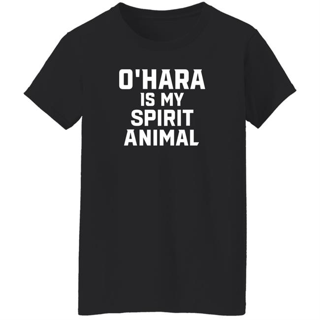 O’Hara Is My Spirit Animal Long Sleeve Shirt Hoodie Sweatshirt O’Hara Is My Spirit Animal Long Sleeve Shirt Hoodie Sweatshirt