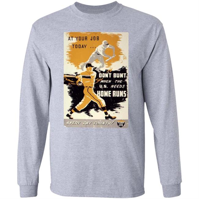 Sabriconography At Your Job Today Don't Bunt When The U.S. Needs Home Runs Every Day Counts Shirt