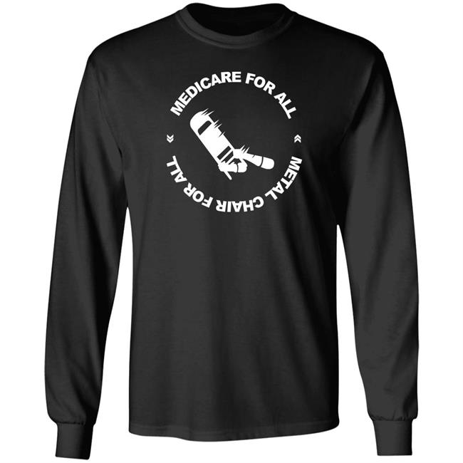"Daddy Magic" Kath Barbadoro Medicare For All Metal Chair For All Shirt
