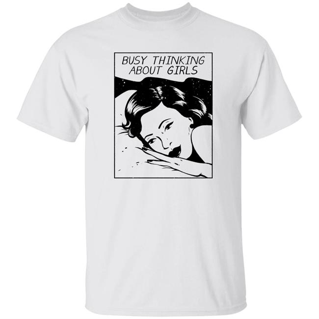 Busy Thinking About Girls Shirt Threadless Store