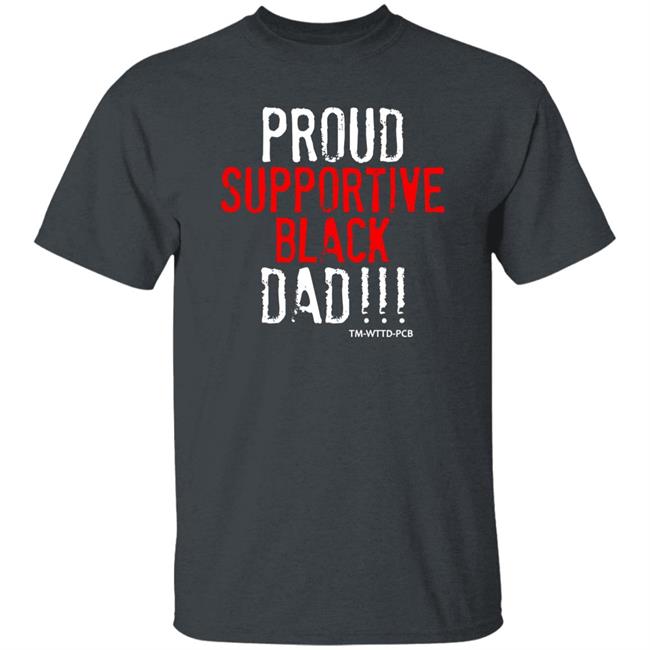 Taylor Rooks Proud Supportive Black Dad Shirt Tee Morant Taylor Rooks Proud Supportive Black Dad Shirt Tee Morant