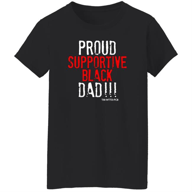 Taylor Rooks Proud Supportive Black Dad Shirt Tee Morant Taylor Rooks Proud Supportive Black Dad Shirt Tee Morant
