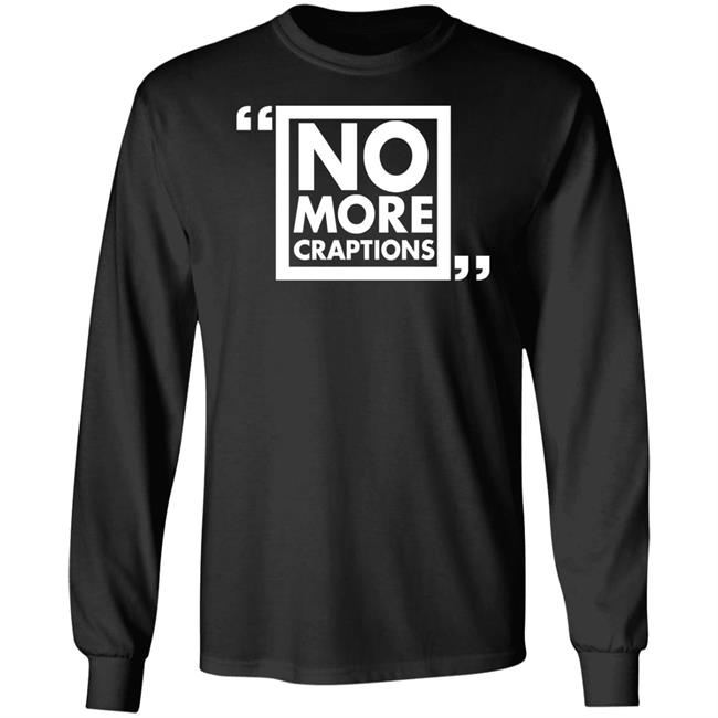 No More Craptions Shirt Rikki Poynter No More Craptions Shirt