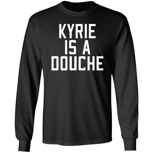 Kyrie Is A Douche Shirt Clutchpoints Celtics Fan Randomly Wearing Kyrie Is A Douche Shirt In Game 3 Vs. The Heat