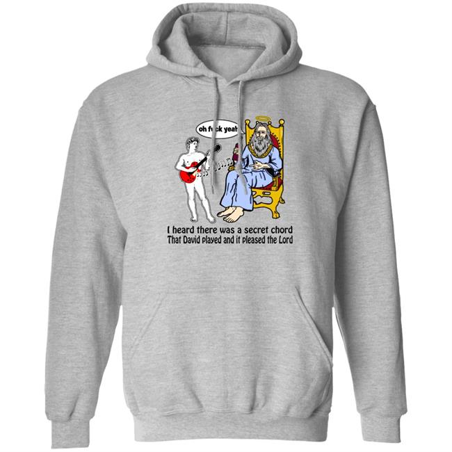 Shirts That Go Hard I Heard There Was A Secret Chord That David Played And It Pleased The Lord Shirt Good Shirts Store Secret Chord Tee Shirt Shirts That Go Hard I Heard There Was A Secret Chord That David Played And It Pleased The Lord Shirt Good Shirts Store Secret Chord Tee Shirt