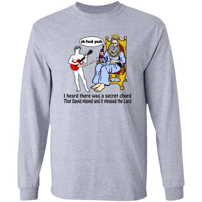 Shirts That Go Hard I Heard There Was A Secret Chord That David Played And It Pleased The Lord Shirt Good Shirts Store Secret Chord Tee Shirt Shirts That Go Hard I Heard There Was A Secret Chord That David Played And It Pleased The Lord Shirt Good Shirts Store Secret Chord Tee Shirt