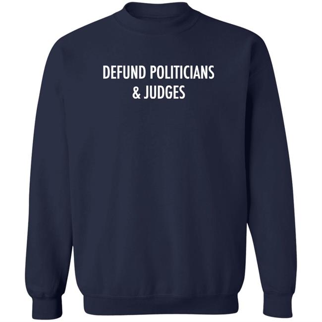 Thekitodiet Defund Politicians And Judges Shirt Thekitodiet Defund Politicians And Judges Shirt Thekitodiet Thekitodiet