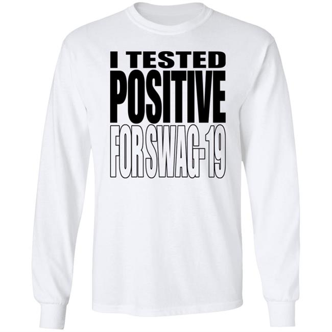Thomas Len0killer I Tested Positive For Swag 19 Shirt Len0killer I Tested Positive For Swag 19 Shirt Thomas