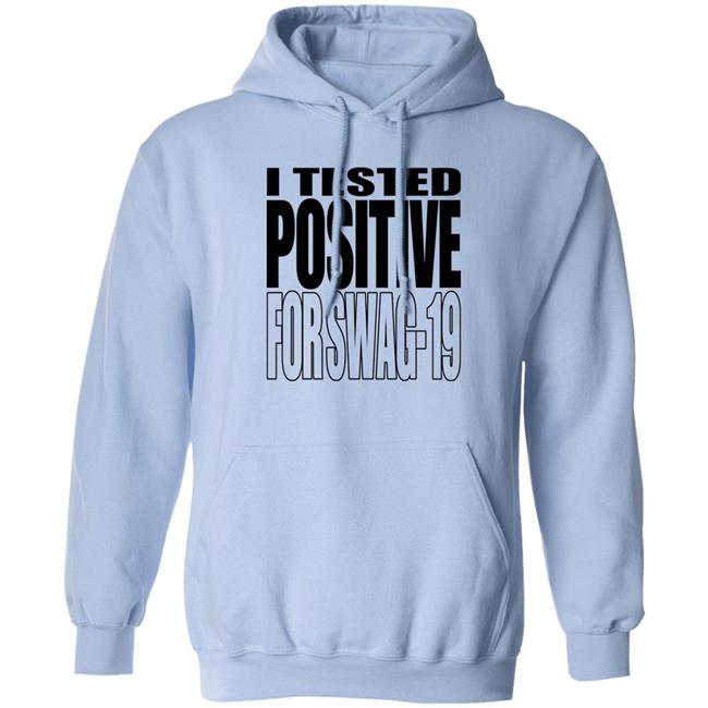 Thomas Len0killer I Tested Positive For Swag 19 Shirt Thomas Len0killer I Tested Positive For Swag 19 Shirt