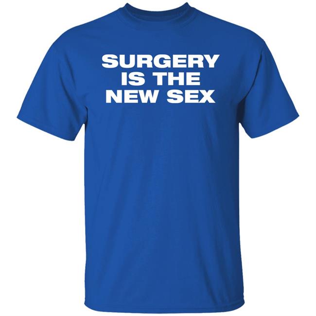 Katie Walsh Neonrated Surgery Is The New Sex Shirt Surgery Is The New Sex Shirt Katie Walsh Neonrated