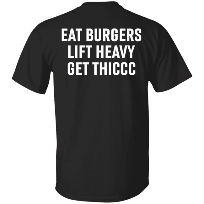 Lil Thiccc Og Tee Eat Burgers Lift Heavy Get Thiccc Shirt Lilthiccc Store Khabib Nurmagomedov Lil Thiccc Og Tee Eat Burgers Lift Heavy Get Thiccc Shirt Lilthiccc Store Khabib Nurmagomedov