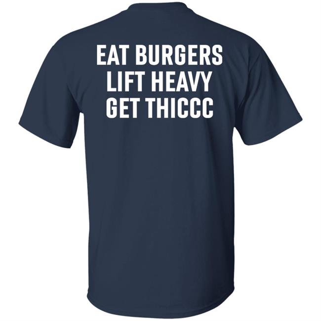 Lil Thiccc Og Tee Eat Burgers Lift Heavy Get Thiccc Shirt Lilthiccc Store Khabib Nurmagomedov Lilthiccc Store Khabib Nurmagomedov Lil Thiccc Og Tee Eat Burgers Lift Heavy Get Thiccc Shirt