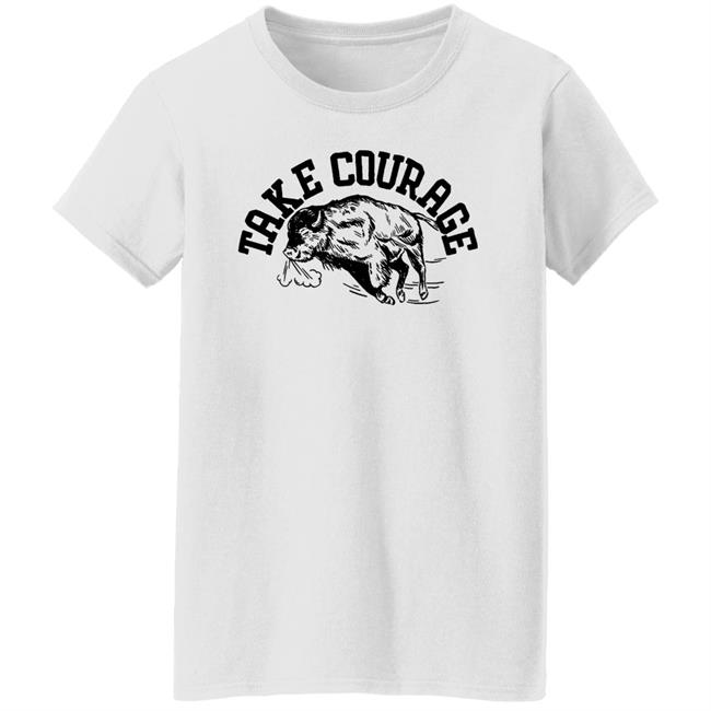 Yotb Buffalo Yearofthebuffalo Merch Take Courage Shirt Yotb Buffalo Take Courage Shirt Yearofthebuffalo Merch
