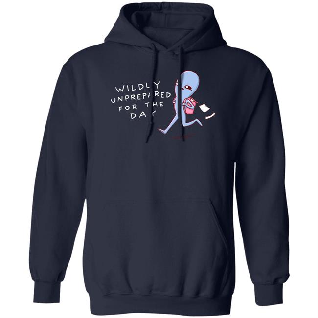 Strange Planet Special Product Nathan Wpyle Merch Wildly Unprepared For The Day Shirt Nathan Wpyle Merch Wildly Unprepared For The Day Shirt Strange Planet Special Product
