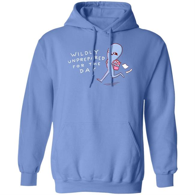 Strange Planet Special Product Nathan Wpyle Merch Wildly Unprepared For The Day Shirt Nathan Wpyle Merch Wildly Unprepared For The Day Shirt Strange Planet Special Product