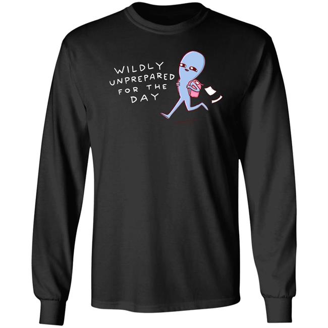 Wildly Unprepared For The Day Shirt Nathanwpyle Store Crystal Ward Nathanwpyle Store Wildly Unprepared For The Day Shirt Crystal Ward