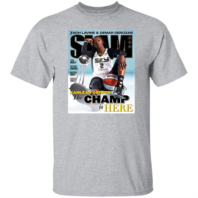 Zach Lavine Demar Derozan Slam Kahleah Copper The Champ Is Here Shirt Zach Lavine Demar Derozan Slam Kahleah Copper The Champ Is Here Shirt