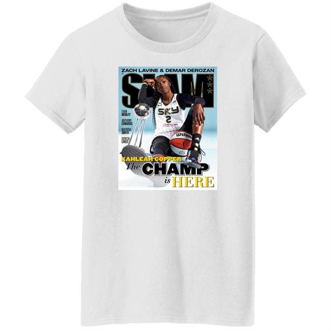 Zach Lavine Demar Derozan Slam Kahleah Copper The Champ Is Here Shirt Zach Lavine Demar Derozan Slam Kahleah Copper The Champ Is Here Shirt