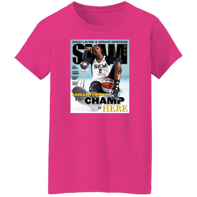 Zach Lavine Demar Derozan Slam Kahleah Copper The Champ Is Here Shirt Zach Lavine Demar Derozan Slam Kahleah Copper The Champ Is Here Shirt