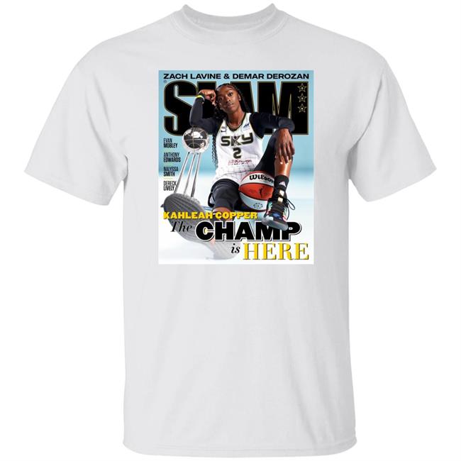 Zach Lavine Demar Derozan Slam Kahleah Copper The Champ Is Here Shirt Zach Lavine Demar Derozan Slam Kahleah Copper The Champ Is Here Shirt
