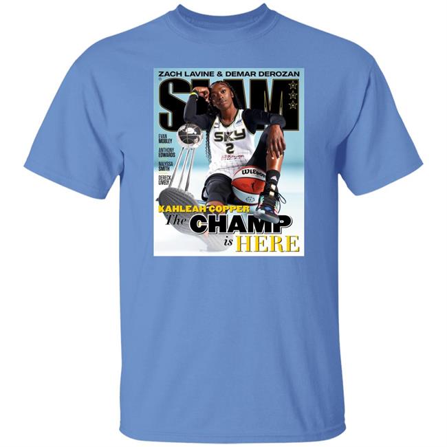 Zach Lavine Demar Derozan Slam Kahleah Copper The Champ Is Here Shirt Zach Lavine Demar Derozan Slam Kahleah Copper The Champ Is Here Shirt