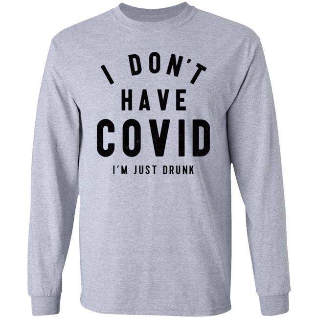 Off-Season Bill I Don't Have Covid I'm Just Drunk Shirt