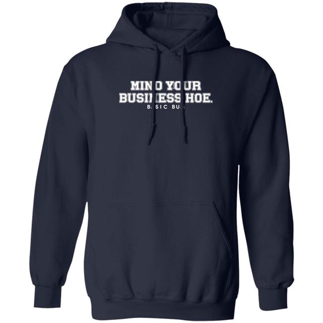 Na’Jee Mind Your Business Hoe Basic Bum Shirt Na’Jee Mind Your Business Hoe Basic Bum Shirt