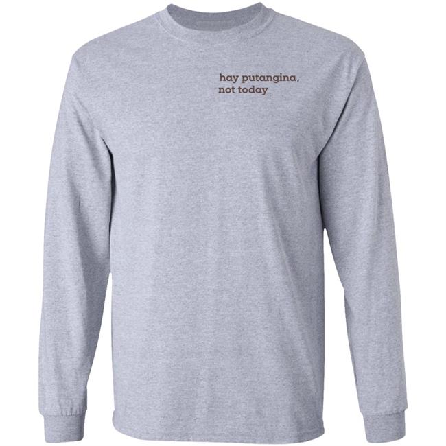 Alfie Calingacion Hay Putangina Not Today Shirt