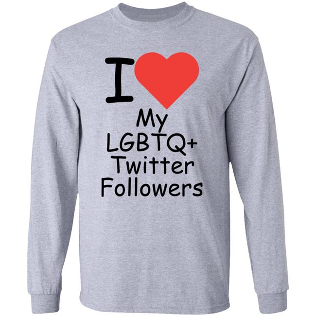 Will Menaker I Love My Lgbtq+ Twitter Followers Shirt