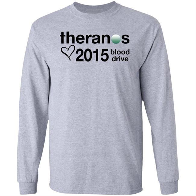 Shirts That Go Hard Merch Theranos 2015 Blood Drive Shirt