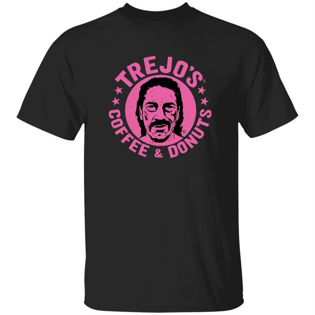 Trejo's Coffee And Donuts Shirt Danny Trejo Trejos Store