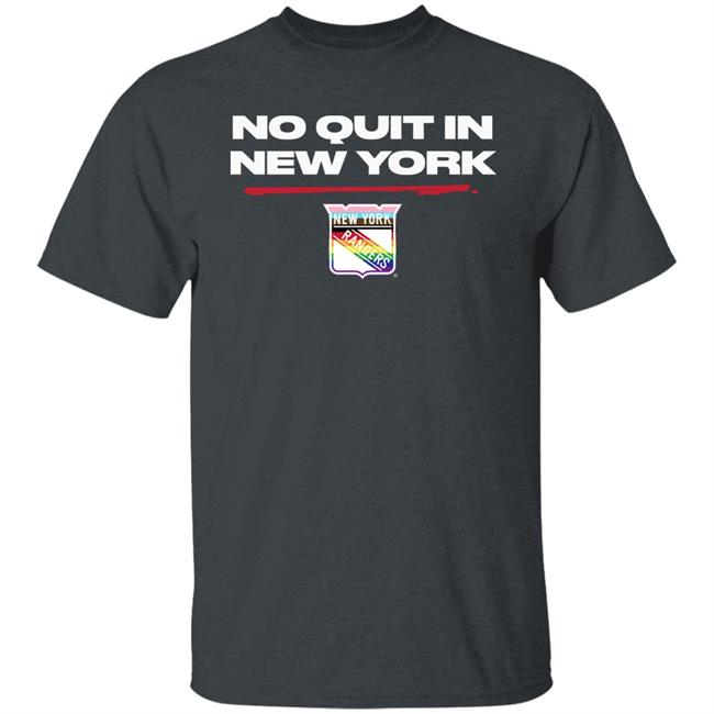No Quit In New York Pride Shirt Rangers Exclusive No Quit Pride Shirt New York Rangers