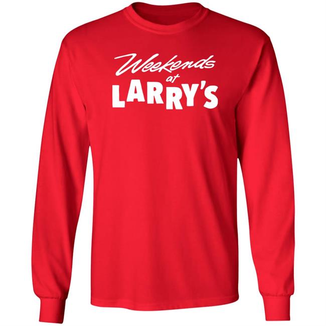 Weekends At Larry's Shirt Hog Islan Dpress HogIslanDpress Merch