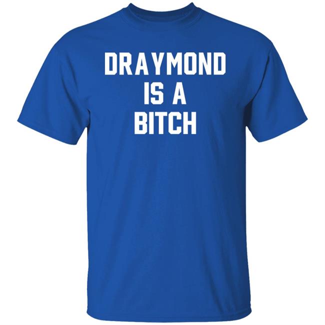 Barstool Sports Store Draymond Is A Bitch Shirt D Is A B Tee Shirt