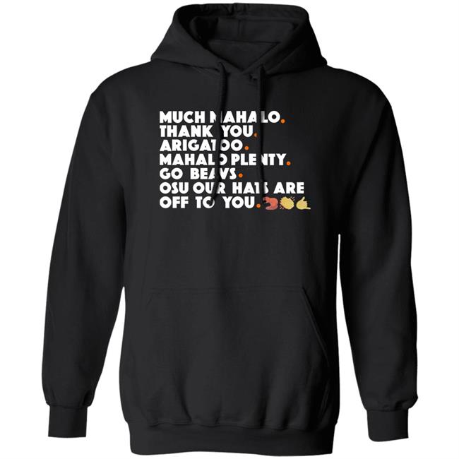 MarvinBeaverman Much Mahalo Thank You Arigatoo Mahola Plenty Go Breavs Osu Our Hats Are Off To You Shirt