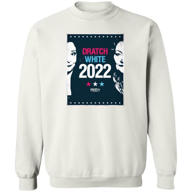 Potus On Broadway Dratch White 2022 Shirt