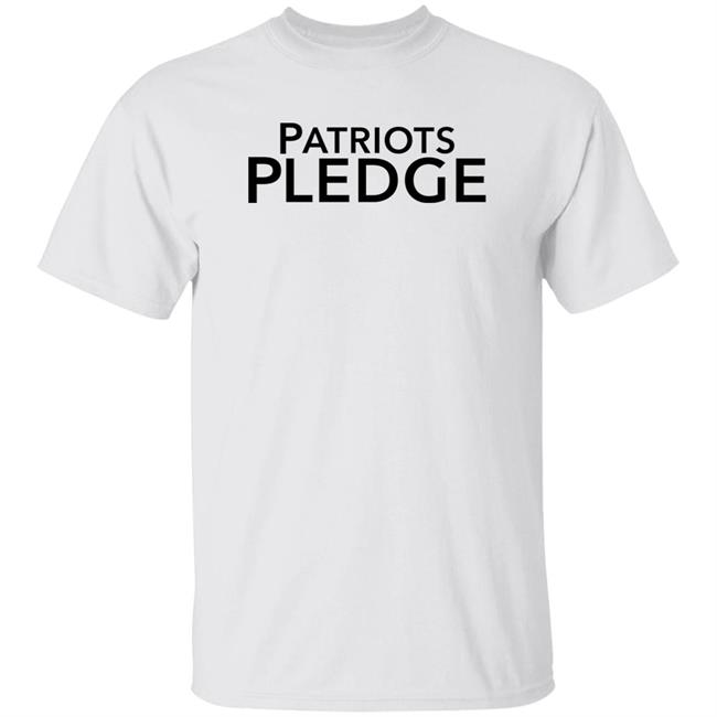 Patriots Pledge Shirt Patriotspledgeusa Merch Bobby Naklicki