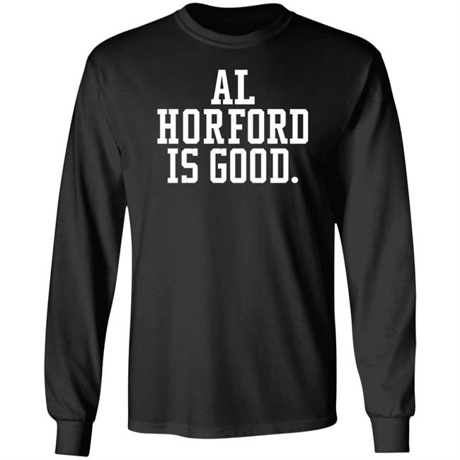 Boston Celtics Basketball Al Horford Is Good Shirt Dmatthews2981