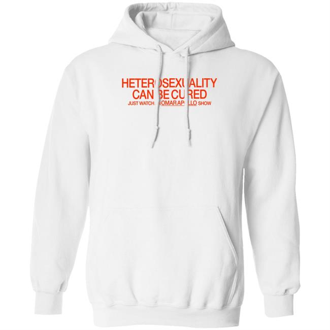 Heterosexuality Can Be Cured Just Watch An Omarapollo Show Shirt Omar Apollo Merch